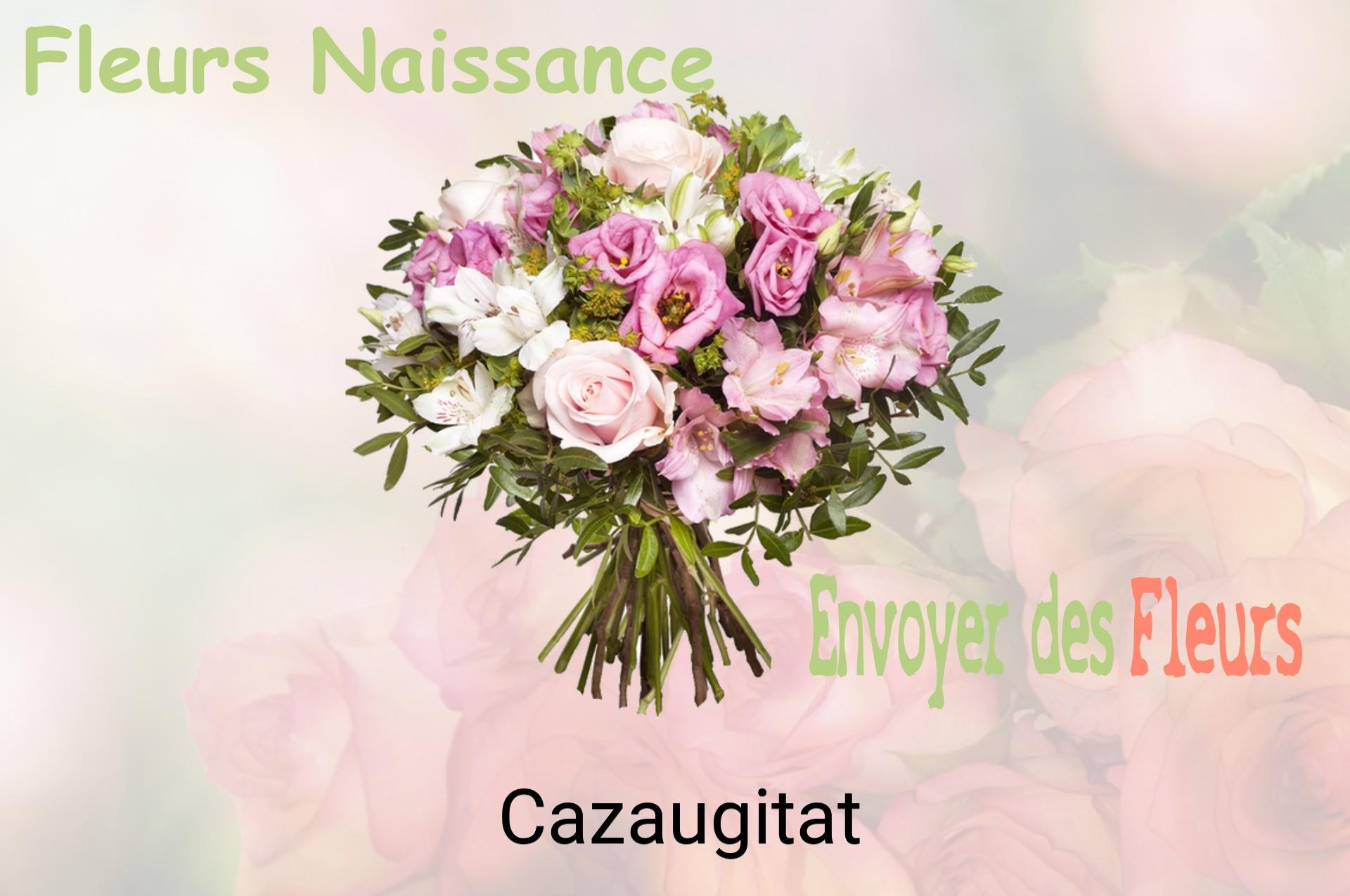 Bouquet de fleurs de naissance livré à Cazaugitat